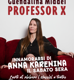 GUENDALINA MIDDEI - PROFESSOR X - Innamorarsi di Anna Karenina il sabato sera
