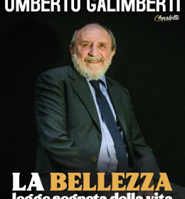 UMBERTO GALIMBERTI . La bellezza, legge segreta della vita