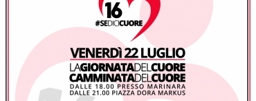 SEDICI CUORE  22 - 23 - 24 luglio Marina di Ravenna 